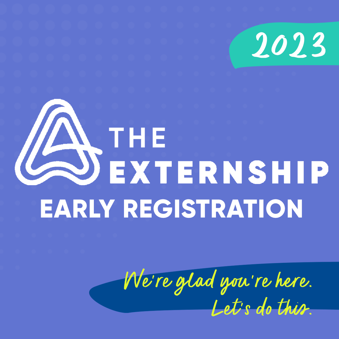 The Externship 2023 Early Registration (Closed)